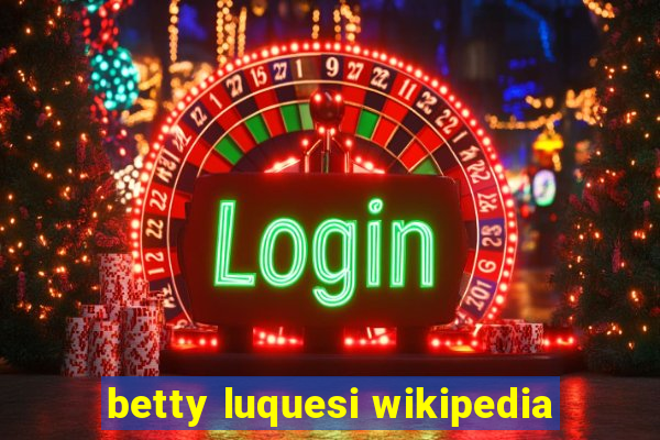 betty luquesi wikipedia